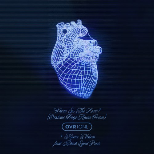 Where Is The Love?歌词-OVRtone / Kiara Nelson / Black Eyed Peas