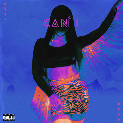 Can I (Explicit)歌词-Kiana Ledé