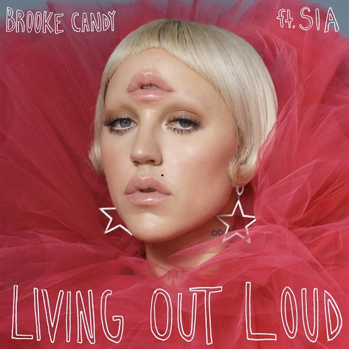 Living Out Loud歌词-Brooke Candy / Sia