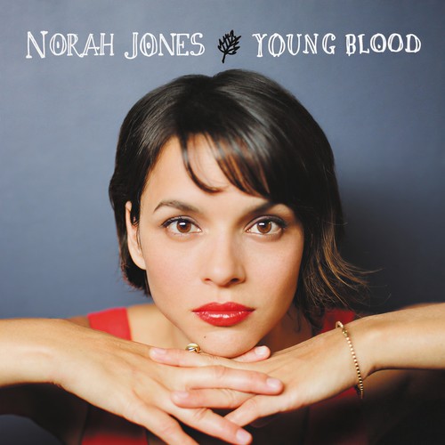Young Blood (Stripped Down Version)歌词-Norah Jones