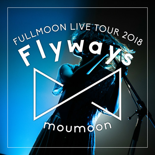 Serendipitous (~Flyways~ IN YEBISU GARDEN HALL 2018.06.09)歌词-沐月 (moumoon)