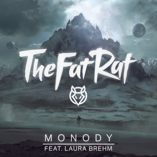 Monody (Radio Edit)歌词-TheFatRat / Laura Brehm