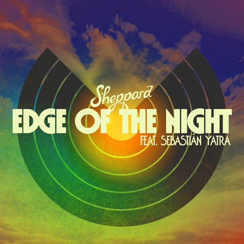Edge Of The Night (Spanish Language Version)歌词-Sheppard / Sebastian Yatra