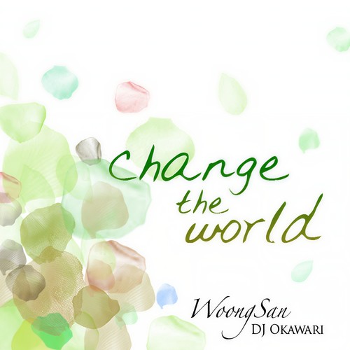 Change the World歌词-熊山 (웅산) / DJ OKAWARI