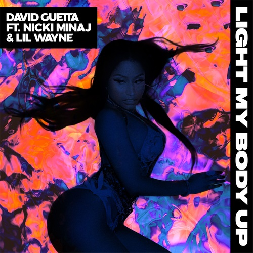 Light My Body Up (feat. Nicki Minaj & Lil Wayne)歌词-David Guetta / Nicki Minaj / Lil Wayne