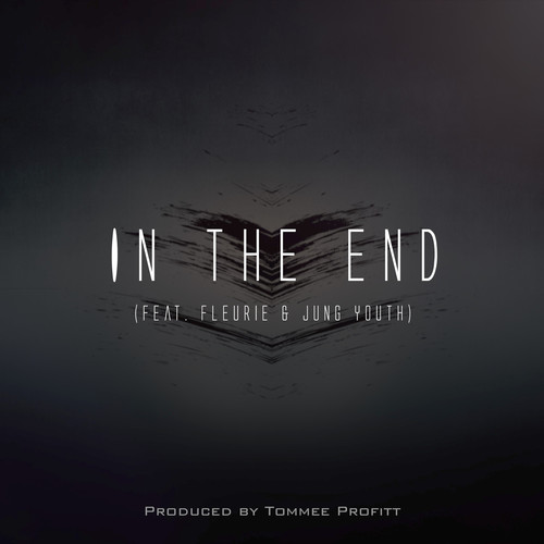 In The End歌词-Tommee Profitt / Fleurie / Jung Youth